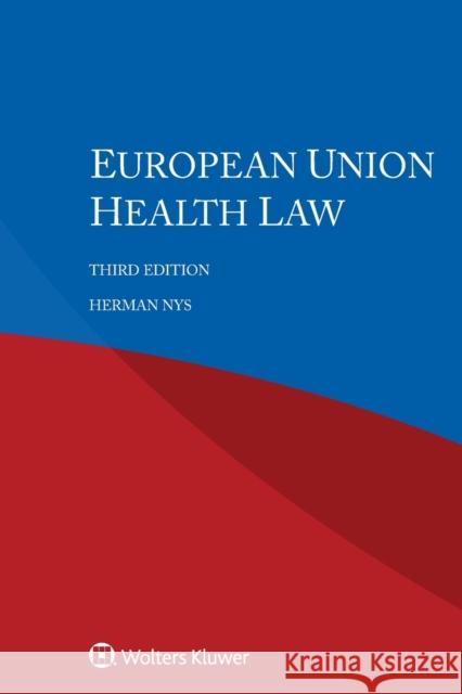 European Union Health Law Herman Nys 9789403549637 Kluwer Law International