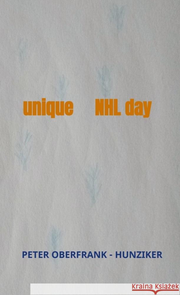 unique     NHL day Oberfrank - Hunziker, Peter 9789403601977