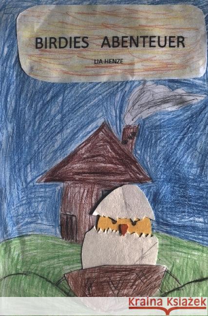 Birdies Abenteuer Henze, Lia 9789403602011