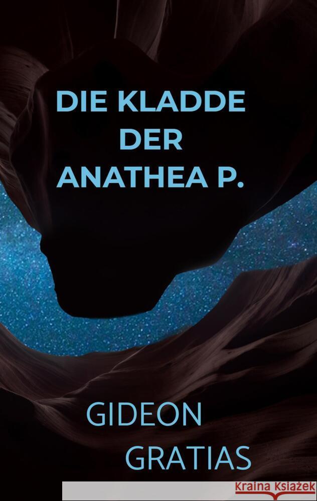 Die Kladde der Anathea P. Gratias, Gideon 9789403604466