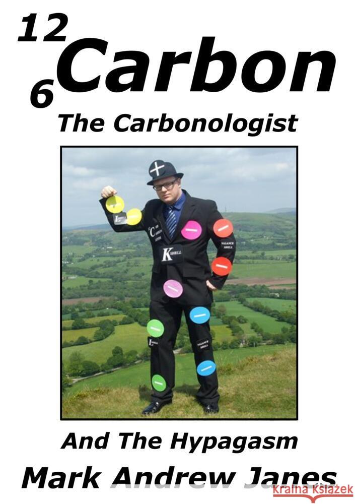 Carbon The Carbonologist And The Hypagasm Janes, Mark 9789403605968