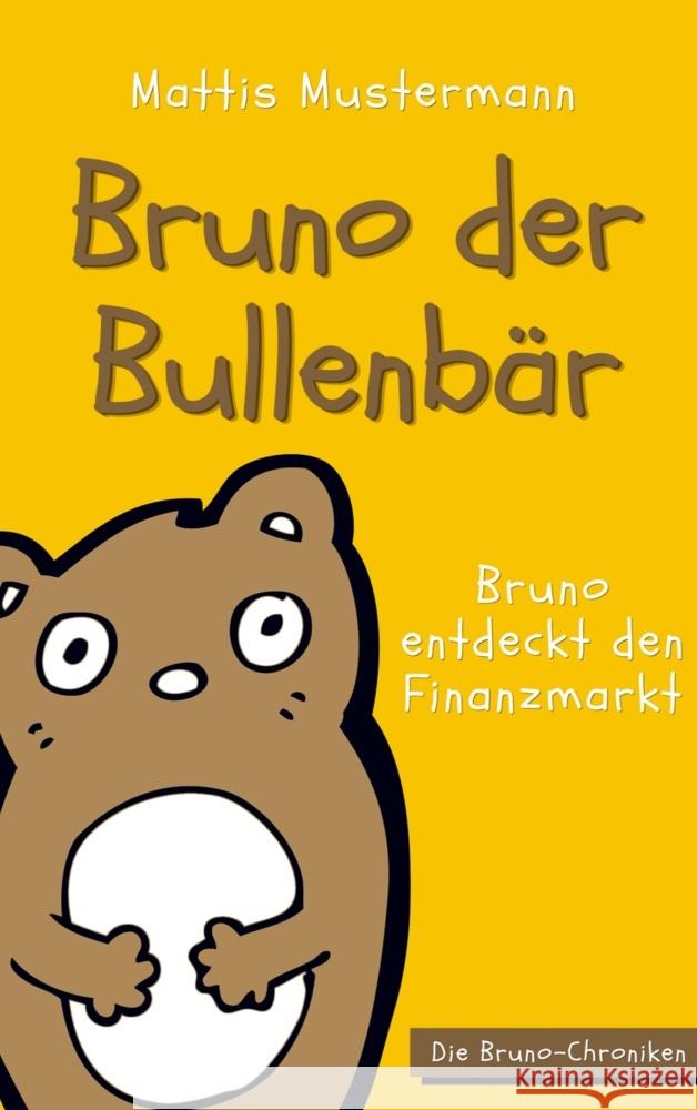 Bruno der Bullenbär Mustermann, Mattis 9789403609713