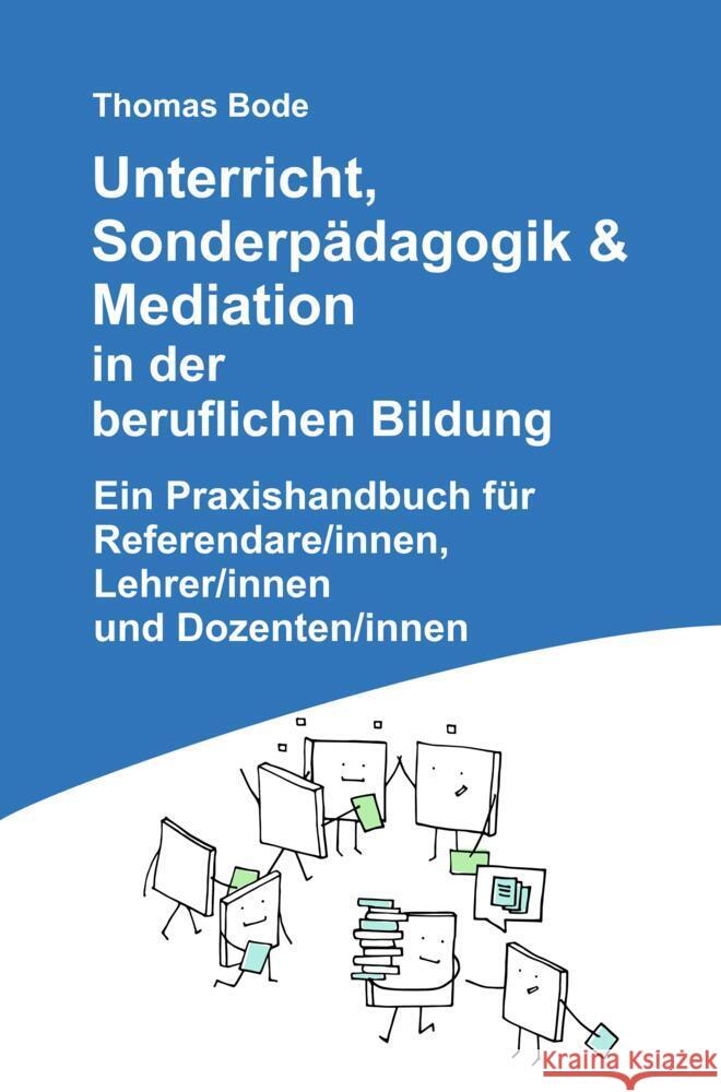 Unterricht, Sonderpädagogik & Mediation in der beruflichen Bildung Bode, Thomas 9789403609959