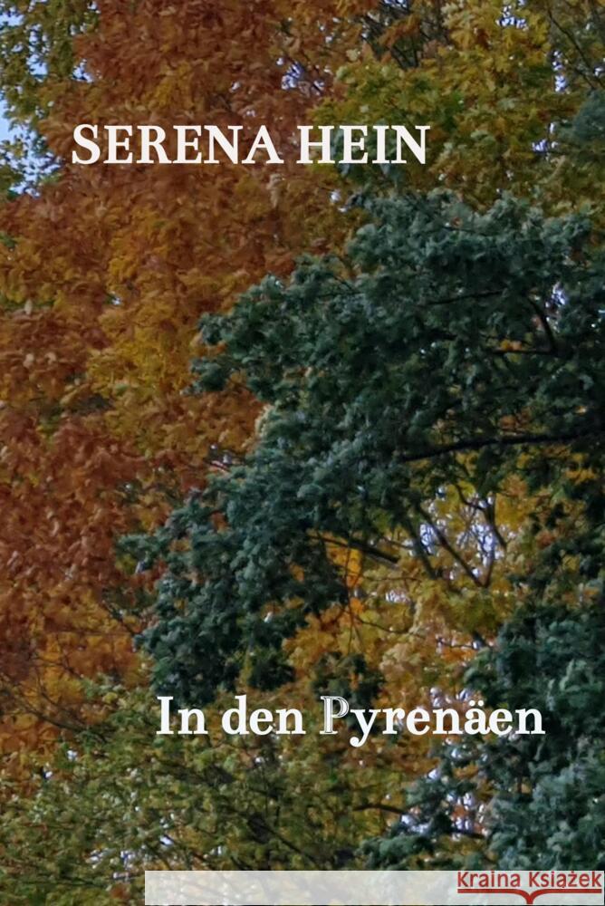 In den Pyrenäen Hein, Serena 9789403610320