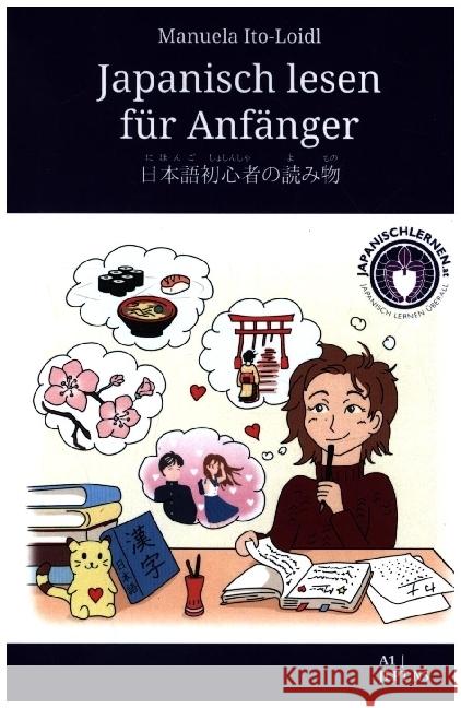 Japanisch lesen für Anfänger Ito-Loidl, Manuela 9789403616445