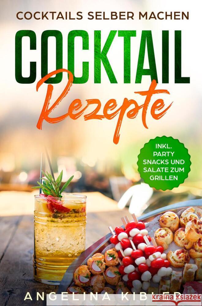 COCKTAIL REZEPTE Kibler, Angelina 9789403617329