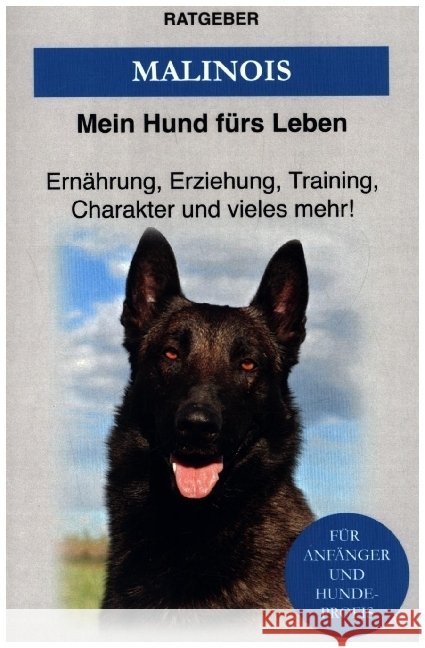 Malinois Ratgeber, Mein Hund fürs Leben 9789403619187