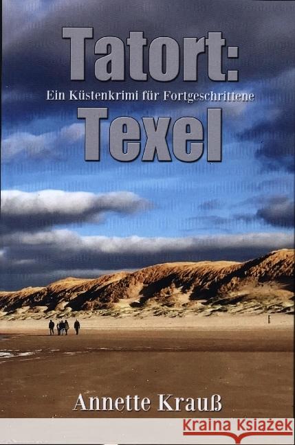 Tatort: Texel Krauß, Annette 9789403621784