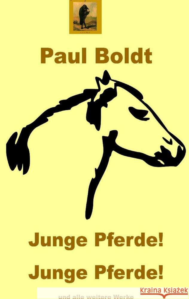 Junge Pferde! Junge Pferde! Boldt, Paul 9789403623320