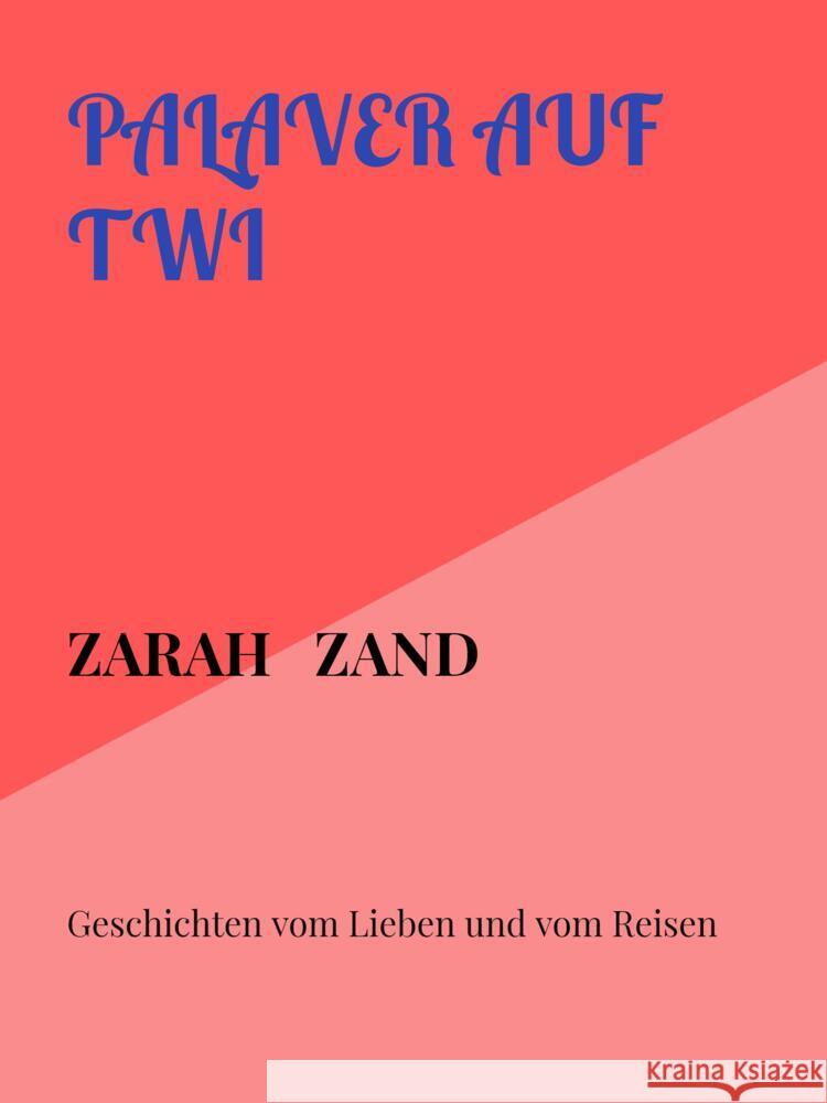 PALAVER AUF TWI Zand, Zarah 9789403623498 Bookmundo