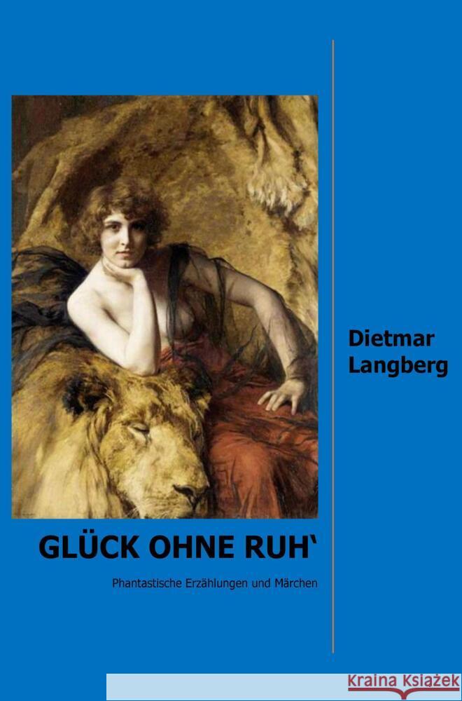 Glück ohne Ruh' Langberg, Dietmar 9789403624242