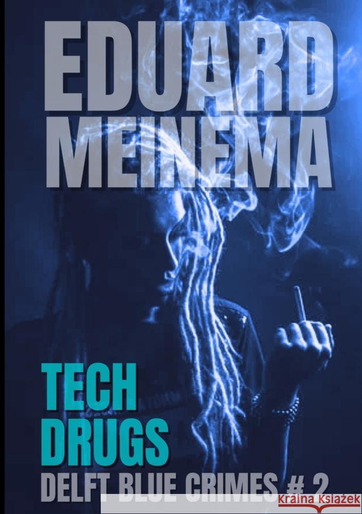 Tech Drugs Meinema, Eduard 9789403625980