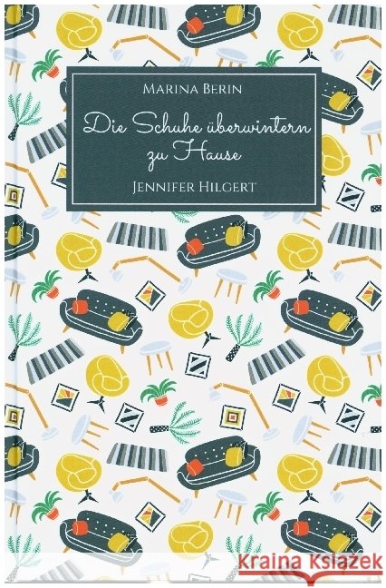 Die Schuhe überwintern zu Hause Jennifer Hilgert, Marina Berin 9789403626598