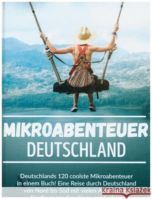 Mikroabenteuer Deutschland de Vries, Karl 9789403626727