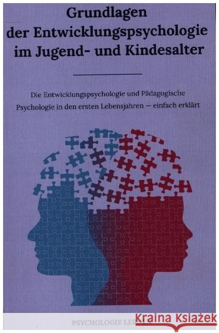 Grundlagen der Entwicklungspsychologie im Jugend- und Kindesalter lernen, Psychologie 9789403627366