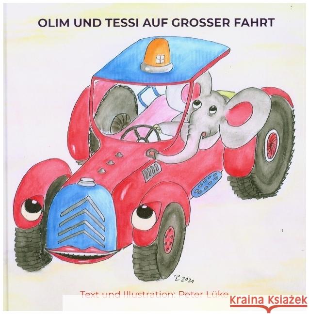 Olim und Tessi auf großer Fahrt Lüke, Peter 9789403627519