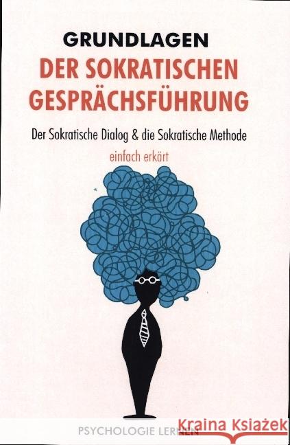 Grundlagen der Sokratischen Gesprächsführung lernen, Psychologie 9789403627908