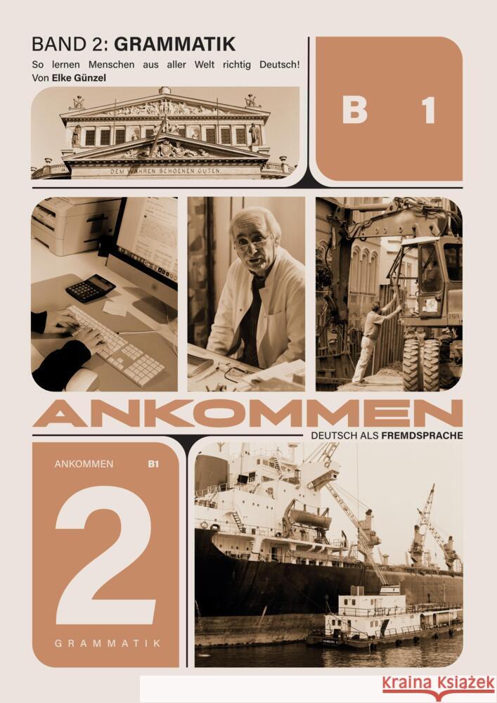 Ankommen! Grammatik Band 2 (B1) Günzel, Elke 9789403628004