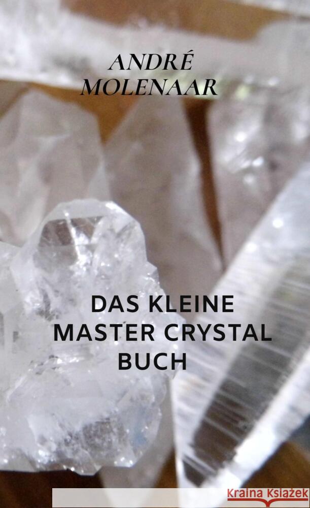 Das kleine Master Crystal Buch Molenaar, André 9789403631332