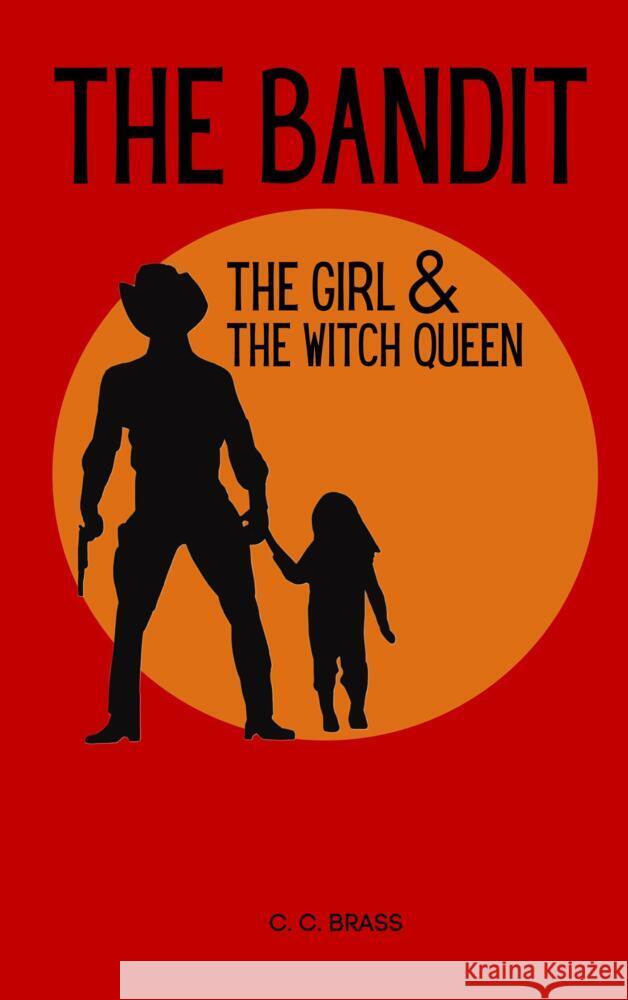 The Bandit, The Girl & The Witch Queen BRASS, C.C. 9789403633435