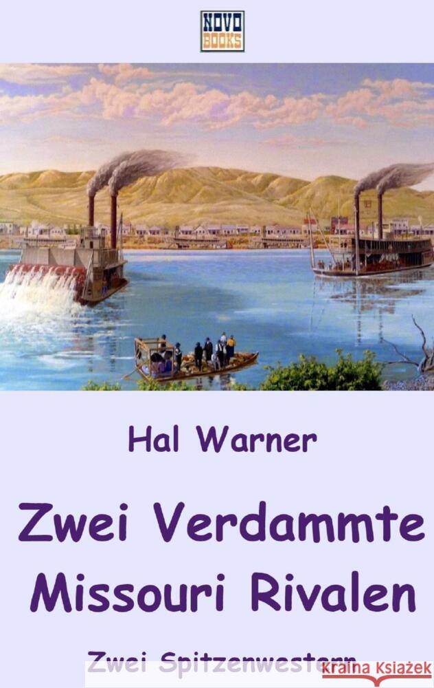 Zwei Verdammte & Missouri Rivalen Warner, Hal 9789403640112