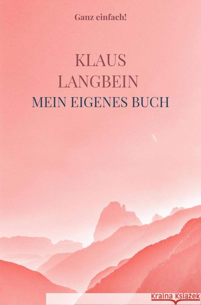 Mein eigenes Buch Langbein, Klaus 9789403640204 Bookmundo