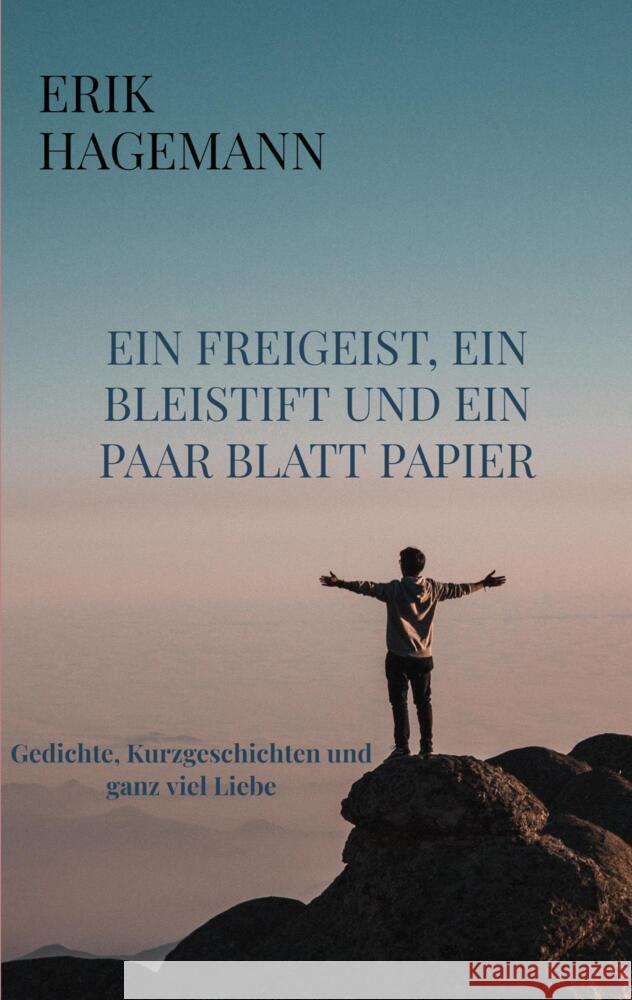 Ein Freigeist, ein Bleistift und ein paar Blatt Papier Hagemann, Erik 9789403644066