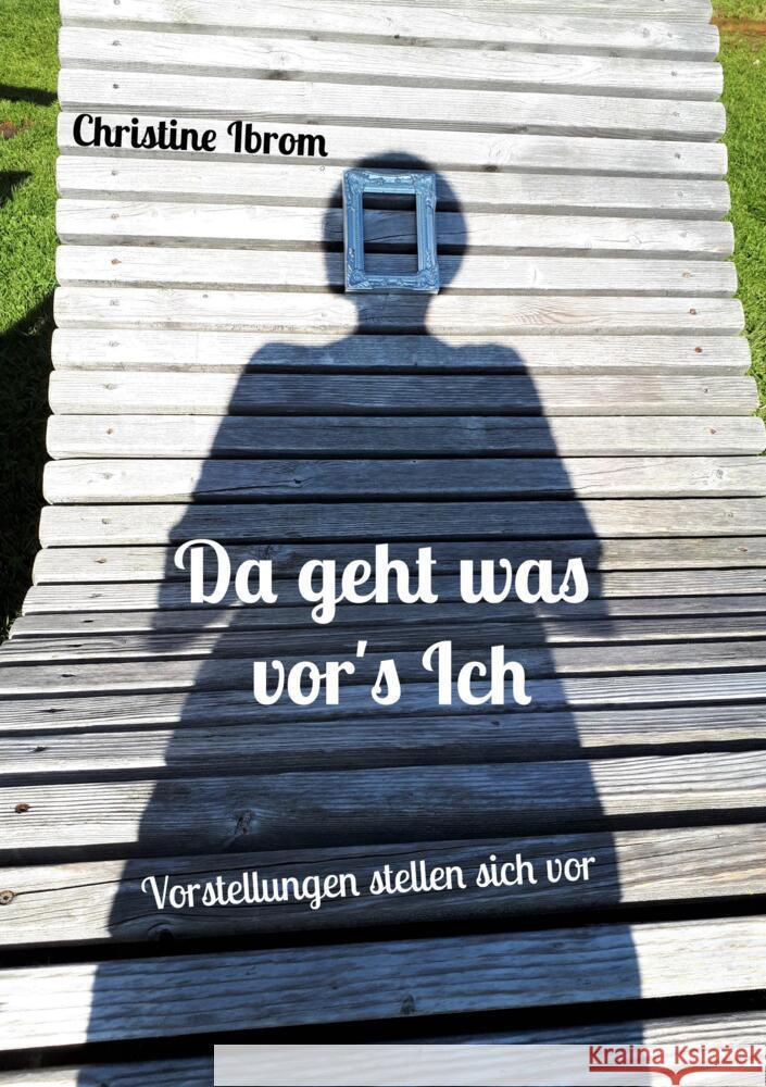 Da geht was vor's Ich Ibrom, Christine 9789403644912 Bookmundo
