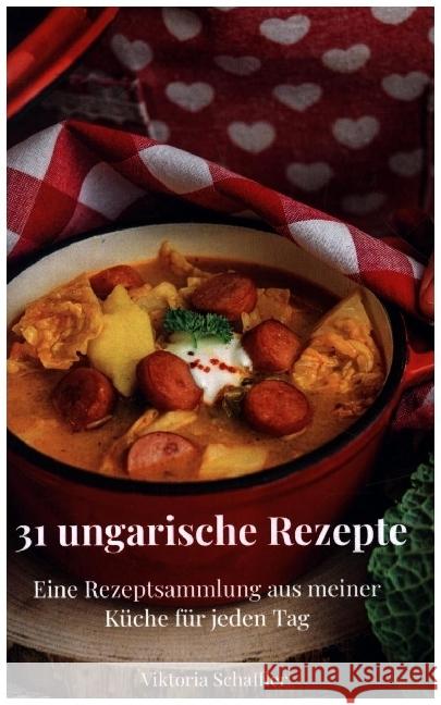 31 ungarische Rezepte Schaffler, Viktoria 9789403648019
