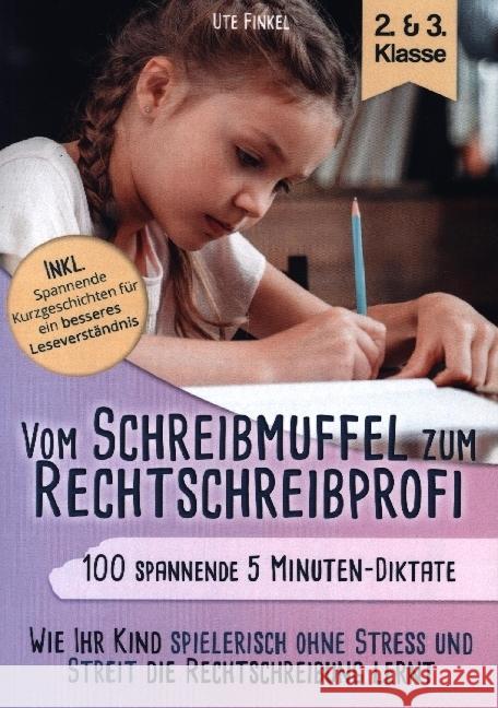 Vom Schreibmuffel zum Rechtschreibprofi Finkel, Ute 9789403648682