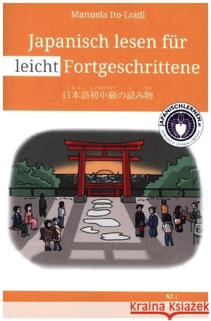 Japanisch lesen für leicht Fortgeschrittene Ito-Loidl, Manuela 9789403649382