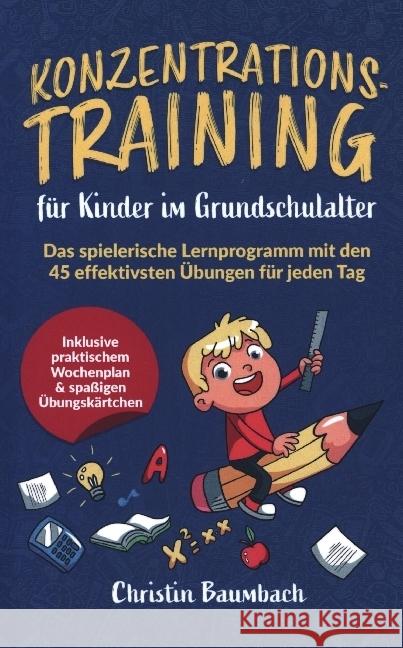 Konzentrationstraining für Kinder im Grundschulalter: Baumbach, Christin 9789403649870