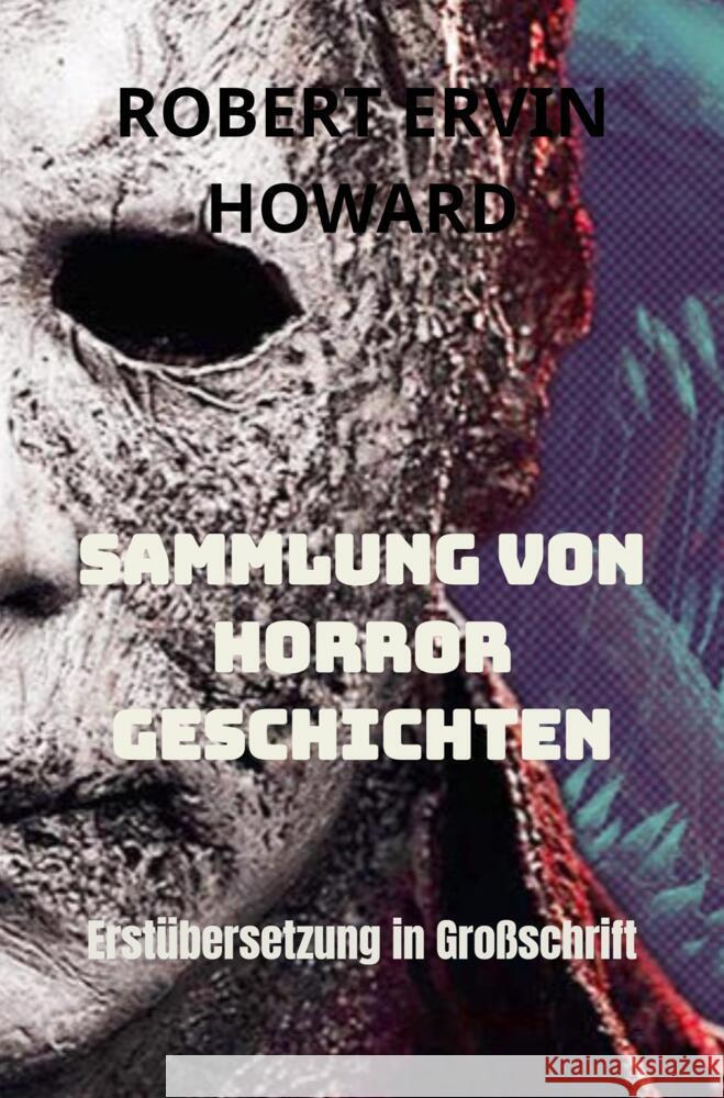 SAMMLUNG VON HORRORGESCHICHTEN Howard, Robert Ervin 9789403654126