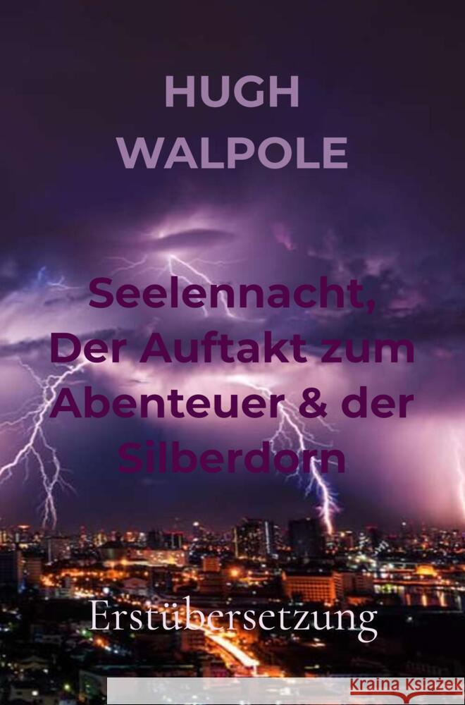 Seelennacht, Der Auftakt zum Abenteuer & der Silberdorn Walpole, Hugh 9789403654744 Bookmundo