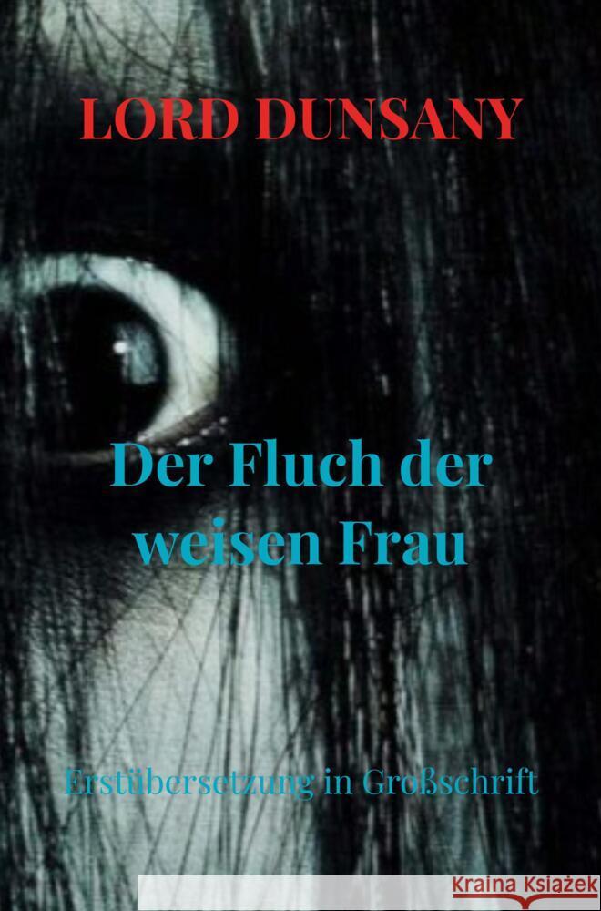 Der Fluch der weisen Frau Dunsany, Lord 9789403654966