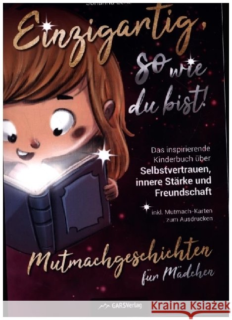 Einzigartig, so wie du bist! Mutmachgeschichten für Mädchen Lenz, Johanna 9789403659411