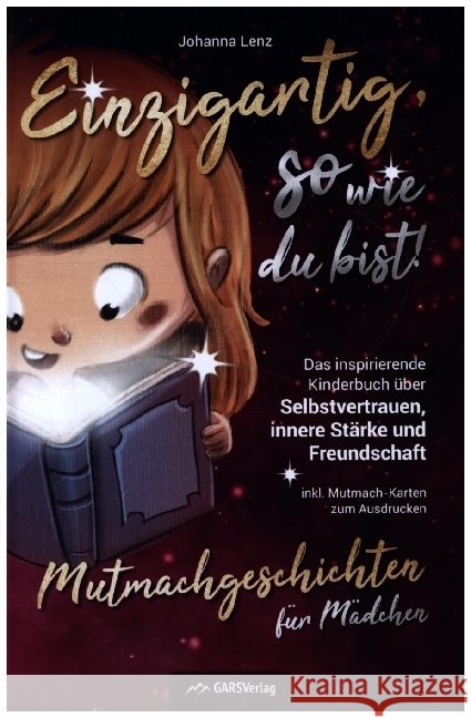 Einzigartig, so wie du bist! Mutmachgeschichten für Mädchen Lenz, Johanna 9789403659428
