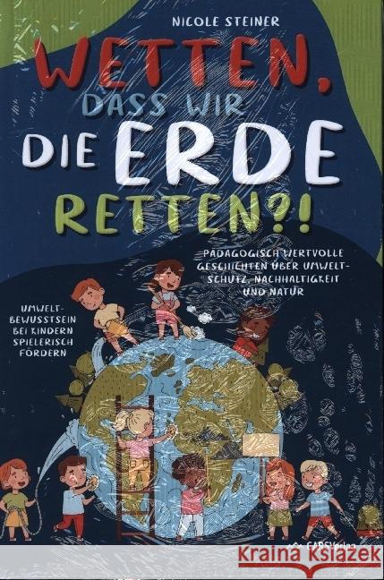 Wetten, dass wir die Erde retten?! Steiner, Nicole 9789403659572