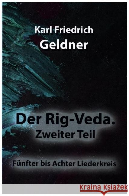 Der Rig-Veda. Zweiter Teil Geldner, Karl Friedrich 9789403660042