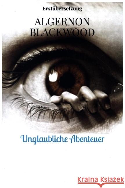 Unglaubliche Abenteuer Blackwood, Algernon 9789403660653 Bookmundo