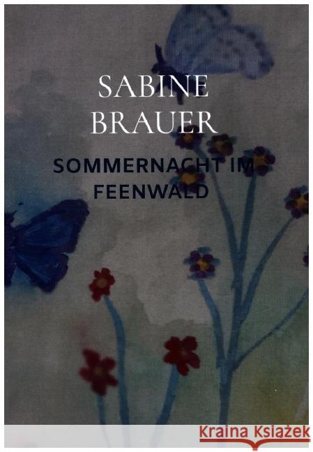 SOMMERNACHT IM FEENWALD Brauer, Sabine 9789403660752