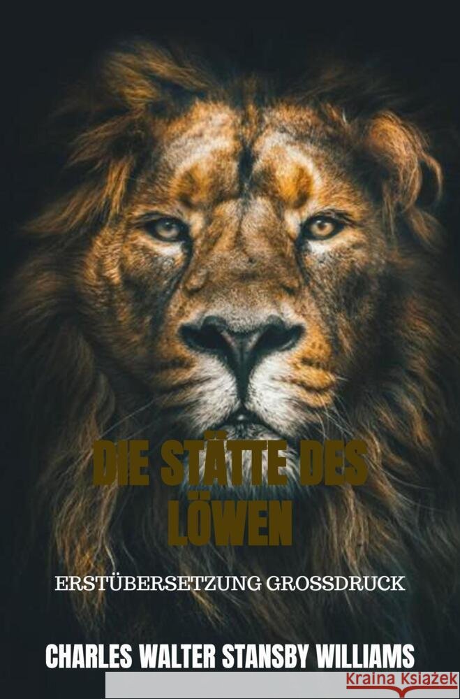 Die Stätte des Löwen Stansby Williams, Charles Walter 9789403663203