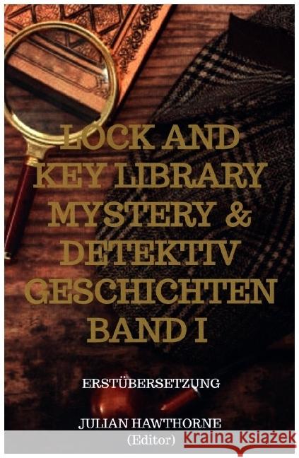 Lock and Key Library Mystery & Detektiv Geschichten Band I Hawthorne, Julian 9789403663289 Bookmundo