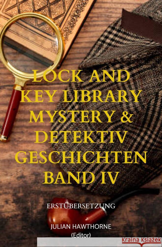 Lock and Key Library Mystery & Detektiv Geschichten Band IV Hawthorne, Julian 9789403663319