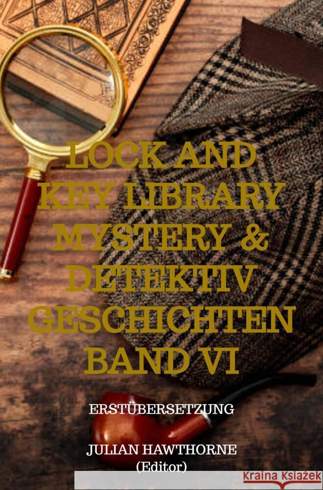 Lock and Key Library Mystery & Detektiv Geschichten Band VI Hawthorne, Julian 9789403663333