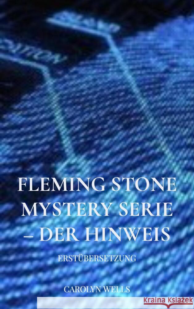 Fleming Stone Mystery Serie - der Hinweis Wells, Carolyn 9789403663456 Bookmundo