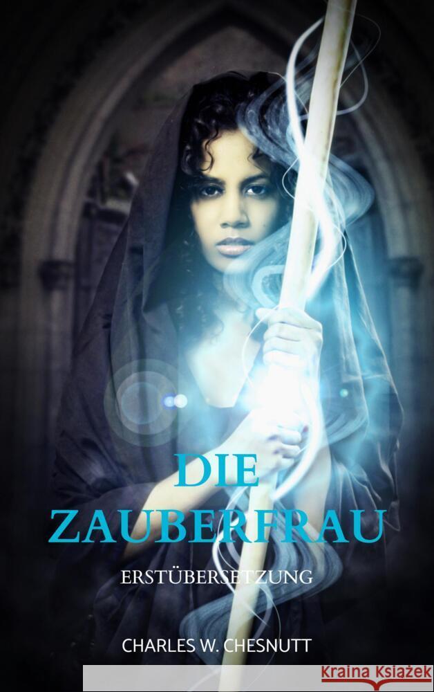 Die Zauberfrau Chesnutt, Charles W. 9789403663524