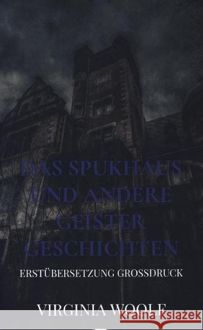 Das Spukhaus und andere Geistergeschichten Woolf, Virginia 9789403663685 Bookmundo