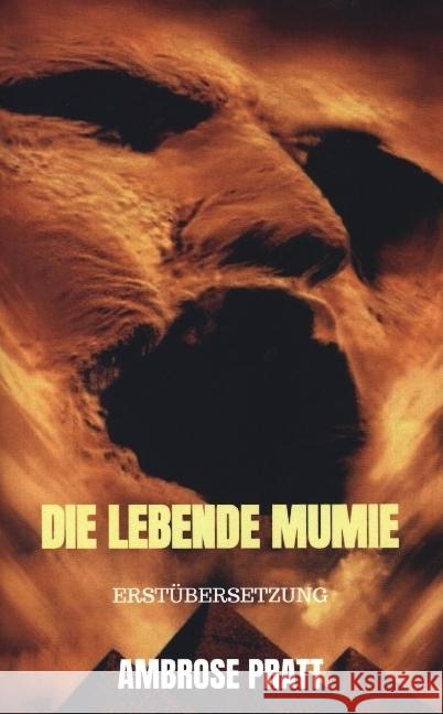 Die lebende Mumie Pratt, Ambrose 9789403663715