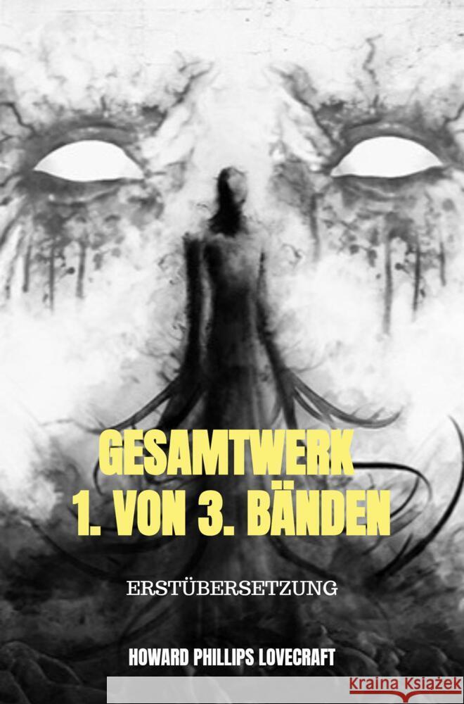 Gesamtwerk 1. von 3. Bänden Lovecraft, Howard Ph. 9789403664170